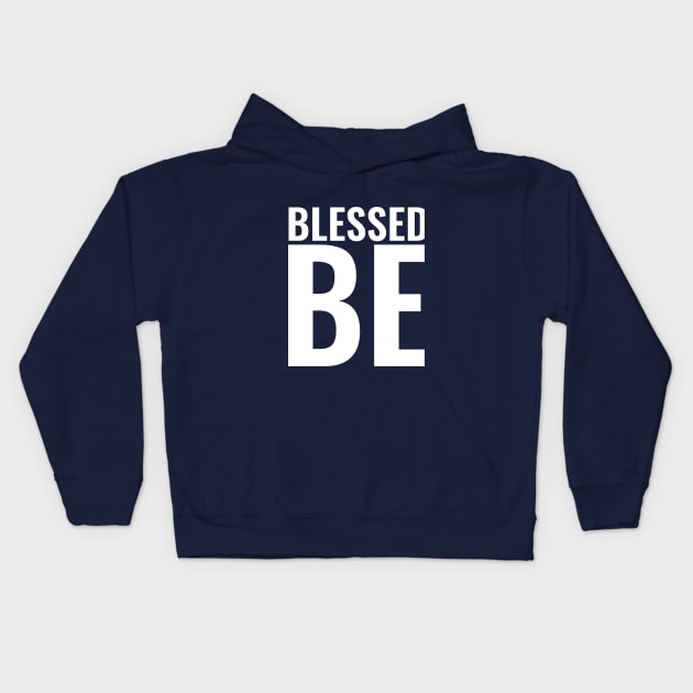 Blessed Be BLOCK White Kids Hoodie by lilypoo